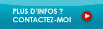 Plus d'info ? Contactez-moi